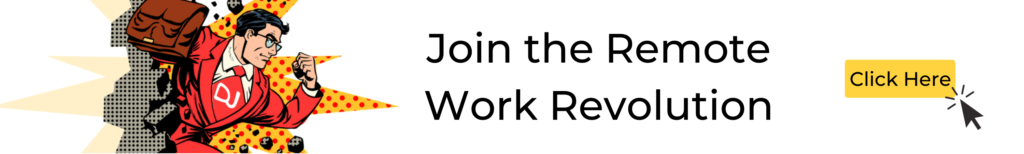 Join the remote work revolution click here