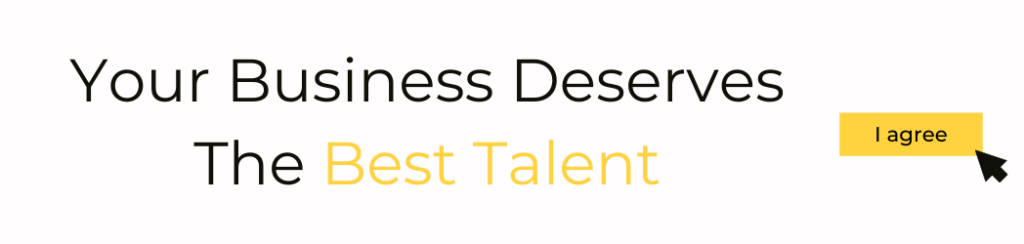 Your business deserves the best talent