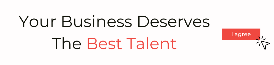 your business deserves the best talent